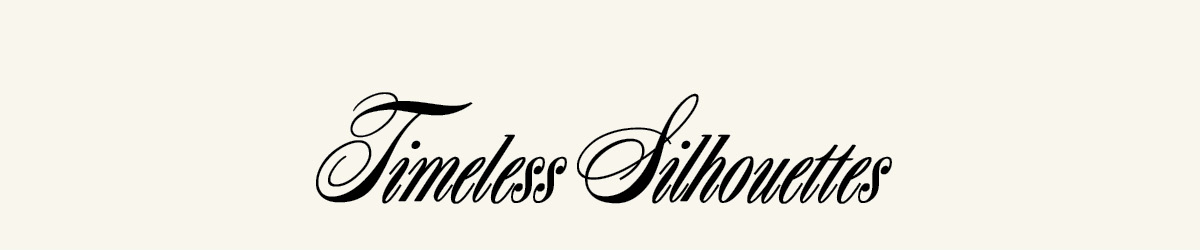 timeless sihlhouettes